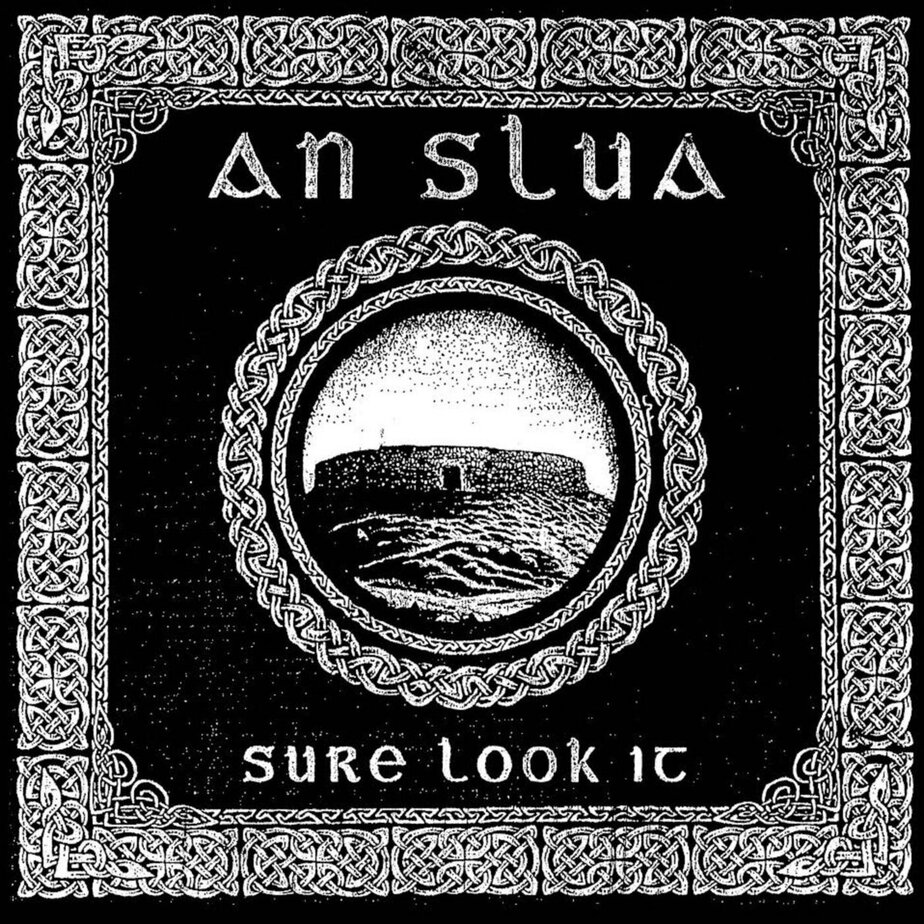 An Slua – Sure Look It