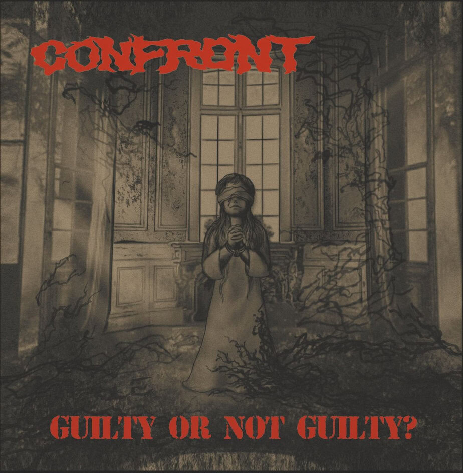 Confront – Guilty or Not Guilty?